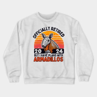 Officially retired but I have plans with armadillos for men Crewneck Sweatshirt